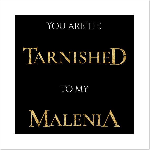 You are the Tarnished to my Malenia Elden Ring Wall Art by sugarveryglider